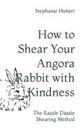 How To Shear Your Rabbit
