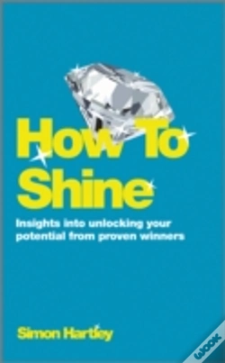 Capa do artigo How To Shine: Insights Into Unlocking Your Potential From Proven Winners