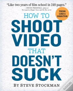 Capa do artigo How To Shoot Video That Doesn'T Suck