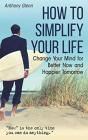 How To Simplify Your Life - Preview