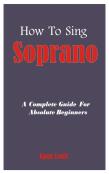 How To Sing Soprano