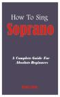 How To Sing Soprano - Preview