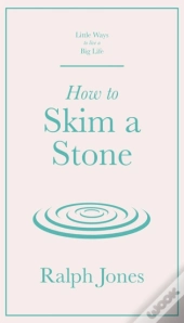 How To Skim A Stone