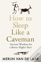 How To Sleep Like A Caveman