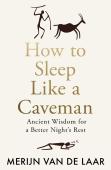 How To Sleep Like A Caveman