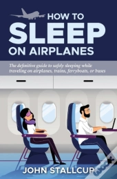 How To Sleep On Airplanes