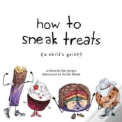 Capa do artigo How To Sneak Treats: A Child