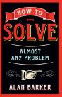 How To Solve Almost Any Problem - Preview