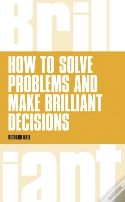 Capa do artigo How To Solve Problems And Make Brilliant Decisions