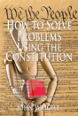 How To Solve Problems Using The Constitution - Preview