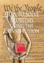 How To Solve Problems Using The Constitution - Preview