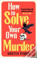 How To Solve Your Own Murder