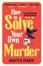 How To Solve Your Own Murder - Preview