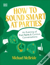 Capa do artigo How To Sound Smart At Parties