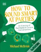 How To Sound Smart At Parties