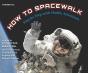 How To Spacewalk - Preview