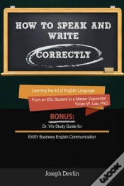 Capa do artigo How To Speak And Write Correctly (Annotated) - Learning The Art Of English Language From An Esl Student To A Master Copywriter