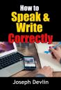 How To Speak And Write Correctly - Preview