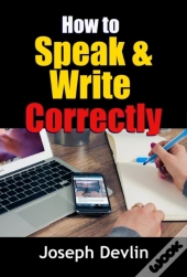 How To Speak And Write Correctly