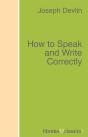 How To Speak And Write Correctly - Preview