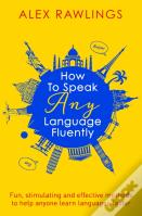 How To Speak Any Language Fluently