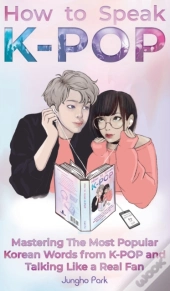 How To Speak Kpop: Mastering The Most Po