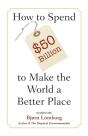 How To Spend $50 Billion To Make The World A Better Place - Preview