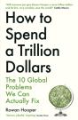 How To Spend A Trillion Dollars - Preview