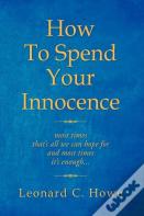 How To Spend Your Innocence