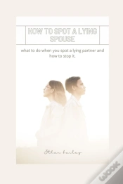 Capa do artigo How To Spot A Lying Spouse
