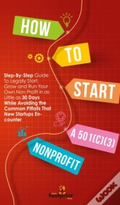 How To Start A 501(C)(3) Nonprofit