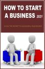 How To Start A Business 2021 - Preview