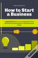 How To Start A Business