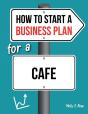 How To Start A Business Plan For A Cafe - Preview