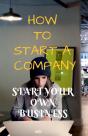 How To Start A Company - Preview