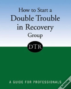 Capa do artigo How To Start A Double Trouble In Recovery Group