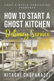 Capa do artigo How To Start A Ghost Kitchen Delivery Service