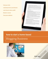 How To Start A Home-Based Blogging Business