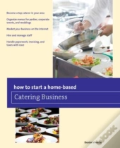 How To Start A Home-Based Catering Business