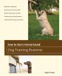 How To Start A Home-Based Dog Training Business - Preview