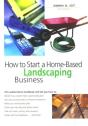 How To Start A Home-Based Landscaping Business - Preview