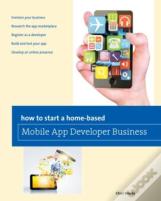 How To Start A Home-Based Mobile App Developer Business