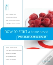 How To Start A Home-Based Personal Chef Business