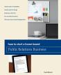 How To Start A Home-Based Public Relations Business - Preview