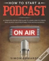 How To Start A Podcast