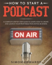 Capa do artigo How To Start A Podcast
