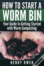 How To Start A Worm Bin