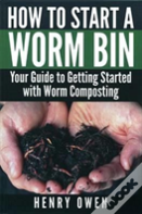 How To Start A Worm Bin