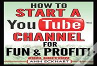 How To Start A Youtube Channel For Fun & Profit 2021 Edition
