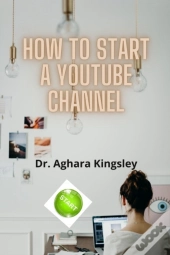 How To Start A Youtube Channel